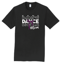 Load image into Gallery viewer, Kane Dance Mom Tshirt
